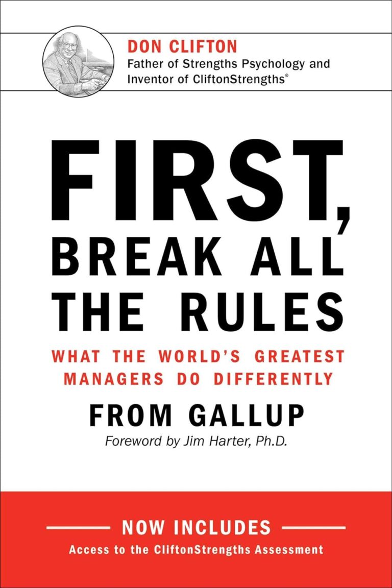 First, Break All the Rules by Marcus Buckingham, Gallup Organization