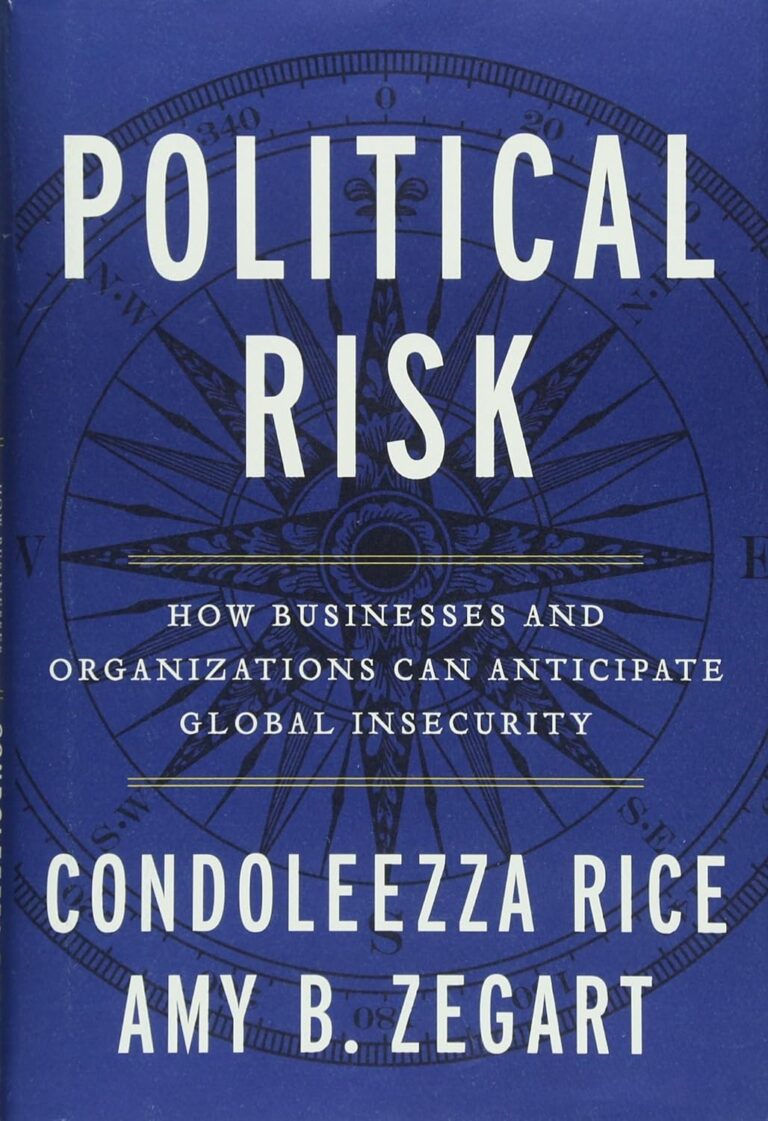 Political Risk by Condoleeza Rice, Amy B. Zegart