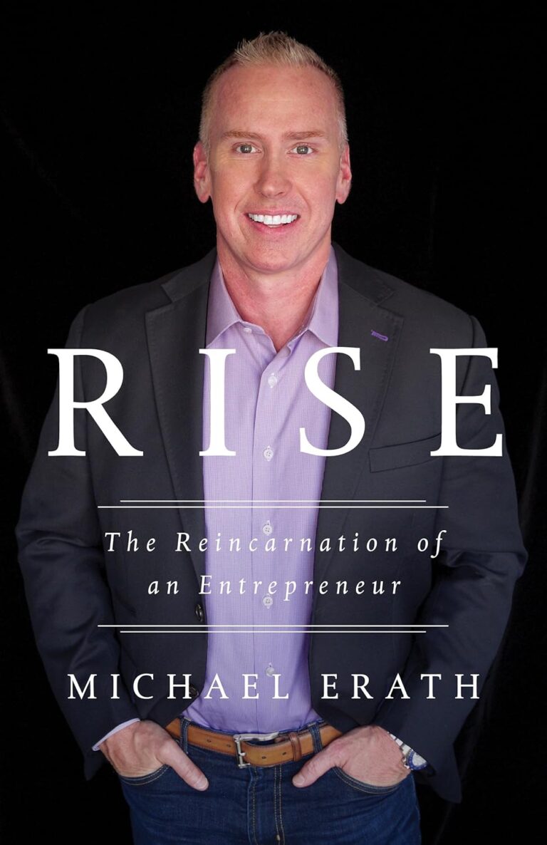 Rise: The Reincarnation of an Entrepreneur Kindle Edition by Michael Erath