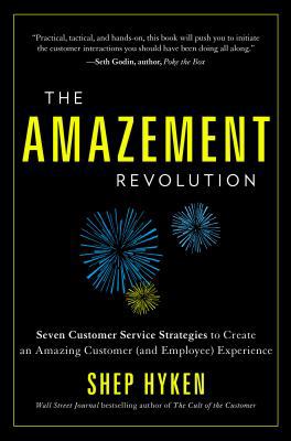 The Amazement Revolution by Shep Hyken