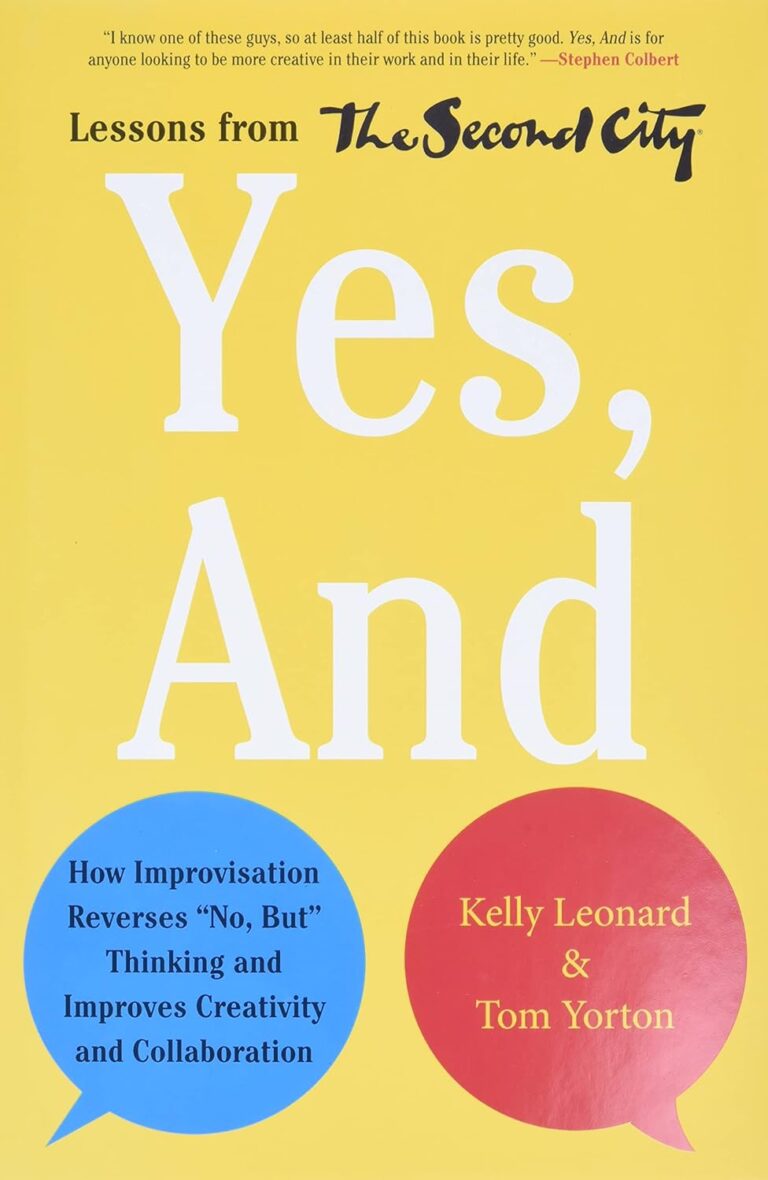 Yes, And by Kelly Leonard